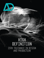 High Definition: Zero Tolerance in Design and Production