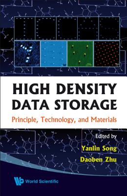 High Density Data Storage: Principle, Technology, and Materials - Song, Yanlin (Editor), and Zhu, Daoben (Editor)