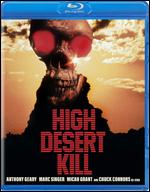 High Desert Kill [Blu-ray] - Harry Falk