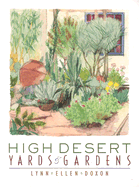 High Desert Yards & Gardens - Doxon, Lynn Ellen