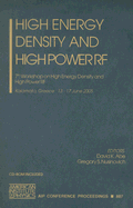 High Energy Density and High Power RF: 7th Workshop on High Energy Density and High Power RF - Abe, David K (Editor), and Nusinovich, Gregory S, Dr. (Editor)