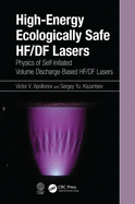 High-Energy Ecologically Safe HF/DF Lasers: Physics of Self-Initiated Volume Discharge-Based HF/DF Lasers