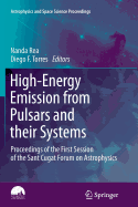 High-Energy Emission from Pulsars and Their Systems: Proceedings of the First Session of the Sant Cugat Forum on Astrophysics