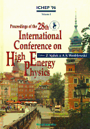 High Energy Physics (Ichep '96) - Proceedings of the 28th International Conference (in 2 Volumes)