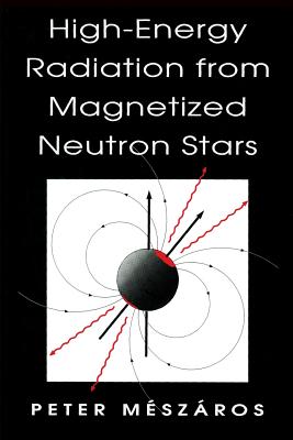High-Energy Radiation from Magnetized Neutron Stars - Mszros, Peter