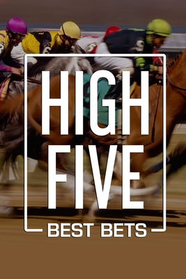 High Five Best Bets: Horseracing betting system - Gibson, Anthony, Ba