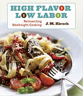 High Flavor, Low Labor: Reinventing Weeknight Cooking