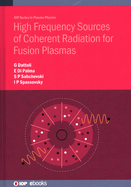 High Frequency Sources of Coherent Radiation for Fusion Plasmas