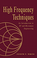 High Frequency Techniques: An Introduction to RF and Microwave Design and Computer Simulation