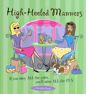 High-Heeled Manners: If You Obey All the Rules, You'll Miss All the Fun