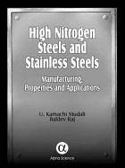 High Nitrogen Steels and Stainless Steels: Manufacturing, Properties and Applications