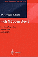 High Nitrogen Steels: Structure, Properties, Manufacture, Applications