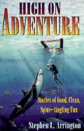 High on Adventure II: Stories of Good, Clean, Spine-Tingling Fun