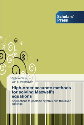 High-order accurate methods for solving Maxwell's equations - Chun, Sehun, and Hesthaven, Jan S