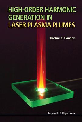 High-Order Harmonic Generation in Laser Plasma Plumes - Ganeev, Rashid