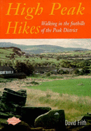 High Peak Hikes: Walking in the Foothills of the Peak District