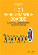 High Performance Boards: Improving and Energizing your Governance