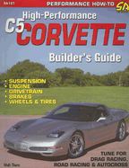 High-Performance C5 Corvette Builder's Guide