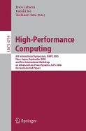 High-Performance Computing: 6th International Symposium, ISHPC 2005, Nara, Japan, September 7-9, 2005, First International Workshop on Advance Low Power Systems, ALPS 2006, Revised Selected Papers - Labarta, Jesus (Editor), and Joe, Kazuki (Editor), and Sato, Toshinori (Editor)