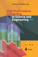 High Performance Computing in Science and Engineering '99: Transactions of the High Performance Computing Center Stuttgart (Hlrs) 1999