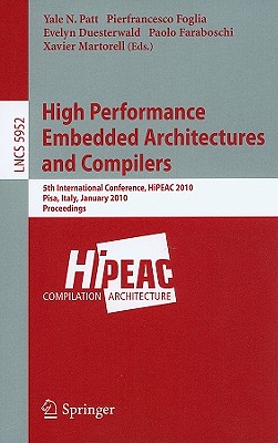 High Performance Embedded Architectures and Compilers - Patt, Yale N (Editor), and Foglia, Pierfrancesco (Editor), and Duesterwald, Evelyn (Editor)