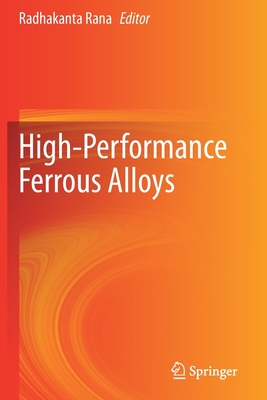 High-Performance Ferrous Alloys - Rana, Radhakanta (Editor)