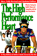 High Performance Heart: Effective Training with the Hrm for Health, Fitness and Competition