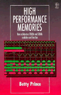 High Performance Memories: New Architecture Drams and Srams -- Evolution and Function