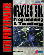 High Performance Oracle8 SQL Programming and Tuning: The Oracle Professional's Guide to Tuning Oracle8 SQL Statements