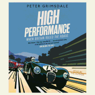 High Performance: When Britain Ruled the Roads