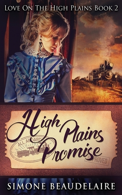 High Plains Promise - Beaudelaire, Simone