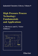High Pressure Process Technology: Fundamentals and Applications: Volume 9