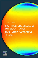 High Pressure Rheology for Quantitative Elastohydrodynamics