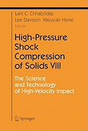 High-Pressure Shock Compression of Solids VIII: The Science and Technology of High-velocity Impact