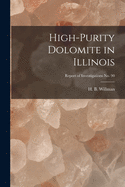 High-purity Dolomite in Illinois; Report of Investigations No. 90