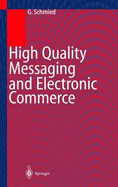 High Quality Messaging and Electronic Commerce: Technical Foundations, Standards and Protocols