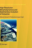 High Resolution Morphodynamics and Sedimentary Evolution of Estuaries