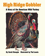 High Ridge Gobbler: A Story of the American Wild Turkey