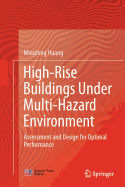 High-Rise Buildings under Multi-Hazard Environment: Assessment and Design for Optimal Performance