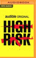 High Risk: A True Story of the SAS, Drugs and Other Bad Behaviour