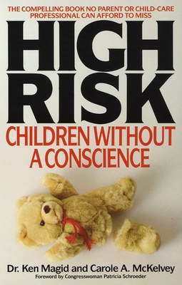 High Risk: Children Without A Conscience - Magid, Ken