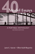 High School Edition of 40 Model Essays: A Portable Anthology - Aaron, Jane E, and Repetto, Ellen Kuhl