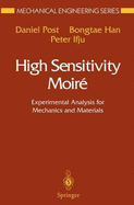 High Sensitivity Moire: Experimental Analysis for Mechanics and Materials
