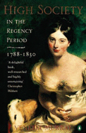 High Society in the Regency Period: 1788-1830