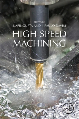 High-Speed Machining - Gupta, Kapil (Editor), and Davim, J. Paulo (Editor)