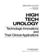 High Tech Urology: Technologic Innovations & Their Clinical Applications