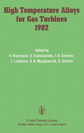 High Temperature Alloys for Gas Turbines 1982: Proceedings of a Conference Held in Lige, Belgium, 4-6 October 1982