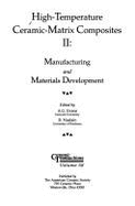 High-Temperature Ceramic-Matrix Composites II: Manufacturing and Materials Development - Evans, A G (Editor), and Naslain, R (Editor)