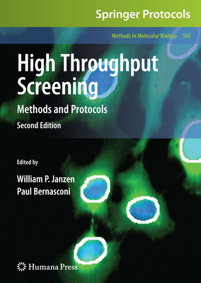 High Throughput Screening: Methods and Protocols - Janzen, William P. (Editor), and Bernasconi, Paul (Editor)