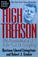 High Treason: The Assassination of JFK and the Case for Conspiracy - Livingstone, Harrison Edward, and Groden, Robert J